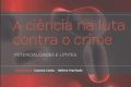 Ciência na luta contra o crime. Potencialidades e Limites