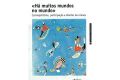 (Portuguese) Livro de Catarina Tomás, investigadora efetiva do CICS – «Há muitos mundos no mundo» Cosmopolitismo, participação e direitos da criança
